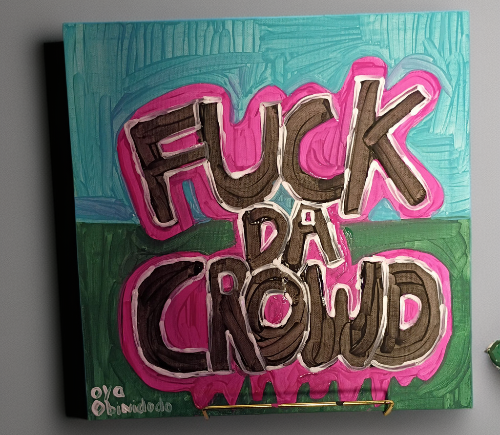 "Fuck Da Crowd" Graffiti Canvas Painting